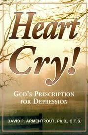 Cover of: Heart cry!: God's prescription for depression