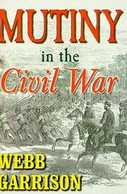 Cover of: Mutiny in the Civil War by Webb B. Garrison