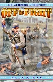 Cover of: Off to fight by Alan N. Kay