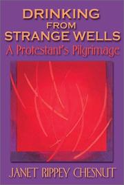 Cover of: Drinking from Strange Wells: A Protestant's Pilgrimage