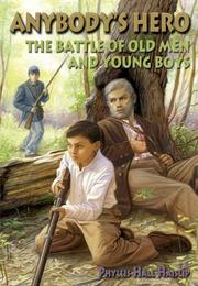 Cover of: Anybody's hero: the Battle of Old Men and Young Boys