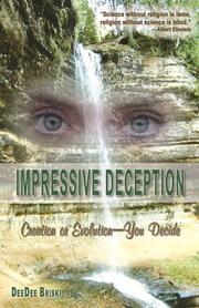 Cover of: Impressive deception: creation or evolution-- you decide