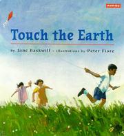 Cover of: Touch the earth by Jane Baskwill