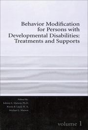 Cover of: Behavior Modification for Persons with Developmental Disabilities: Treatments and Supports Volume I