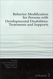 Cover of: Behavior Modification for Persons with Developmental Disabilities: Treatments and Supports Volume 2