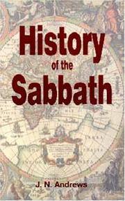 Cover of: History of the Sabbath and first day of the week by Andrews, John Nevins