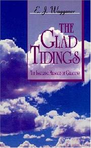 The glad tidings by E. J. Waggoner