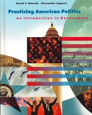 Cover of: Practicing American politics: an introduction to government