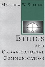 Cover of: Ethics and Organization Communication (The Hampton Press Communication Series (Communication and Social Organization Subseris).)