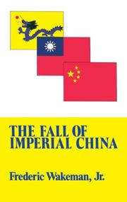 Cover of: Fall of Imperial China (Transformation of Modern China Series) by Frederic E. Wakeman