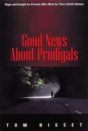 Cover of: Good news about prodigals: hope and insight for parents who wait for their child's return