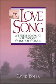 Cover of: Song of a longing heart: fresh insights on the song of Solomon