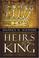 Cover of: HEIRS OF THE KING