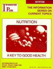 Cover of: Nutrition - A Key to Good Health (The Information Series on Current Topics) (The Information Series on Current Topics)