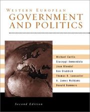 Cover of: Western European Government and Politics by Michael Curtis, Giuseppe Ammendola, Blondel, Jean, Ken Gladdish, Thomas D. Lancaster, James A. McAdams, Donald Kommers