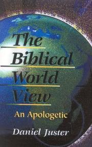 Cover of: The Biblical World View by Daniel C. Juster, Daniel C. Juster