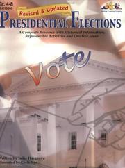 Cover of: Presidential Elections: Revised and Updated: A Complete Resource with Historical Information, Activities and Ideas