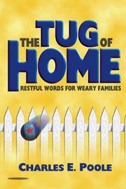 Cover of: The tug of home: restful words for weary families