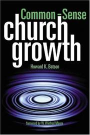 Cover of: Common-Sense Church Growth by Howard K. Batson