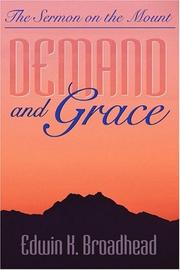 Cover of: Demand and Grace by Edwin K. Broadhead, Edwin K. Broadhead