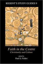 Cover of: Faith in the Centre by Paul S. Fiddes, Paul S. Fiddes