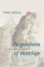 Cover of: The goodness of marriage: a devotional book for newlyweds