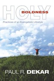 Cover of: Holy Boldness: Practices of an Evangelistic Lifestyle