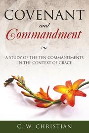 Cover of: Covenant and Commandment | C. W. Christian