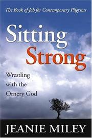 Cover of: Sitting Strong: Wrestling with the Ornery God