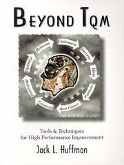 Cover of: Beyond TQM by Jack L. Huffman