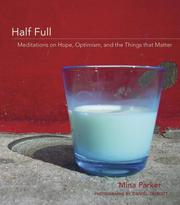Cover of: Half Full: Meditations on Hope, Optimism and the Things That Matter