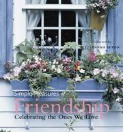 Cover of: Simple Pleasures of Friendship: Celebrating the Ones We Love