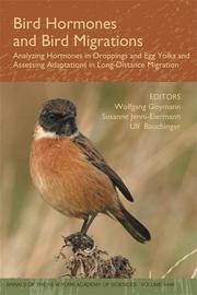 Cover of: Bird Hormones and Bird Migrations: Analyzing Hormones in Droppings and Egg-Yolks and Assessing Adaptations in the Long-Distance Migration (Annals of the New York Academy of Sciences)