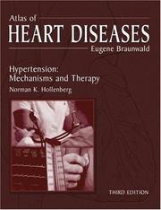 Cover of: Atlas of Heart Diseases : Hypertension: Mechanisms and Therapy, Third Edition (Atlas of Heart Diseases Series)