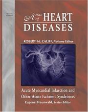 Cover of: Atlas of Heart Diseases, Acute Myocardial Infarction and Other Acute Ischemic Syndromes, Second Edition (Atlas of Heart Diseases (Unnumbered).)