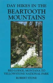Cover of: Day hikes in the Beartooth Mountains: Red Lodge, Montana, to Yellowstone National Park