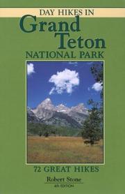 Cover of: Day hikes in Grand Teton National Park: 72 great hikes
