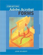 Cover of: Creating Adobe Acrobat forms by John Deubert