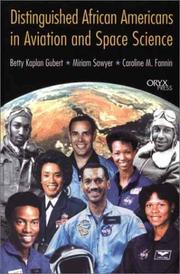 Cover of: Distinguished African Americans in Aviation and Space Science: by Betty Kaplan Gubert, Miriam Sawyer, Caroline M. Fannin