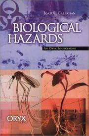 Cover of: Biological Hazards: An Oryx Sourcebook (Oryx Sourcebooks on Hazards and Disasters)