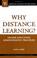 Cover of: Why distance learning?