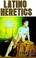 Cover of: Latino heretics