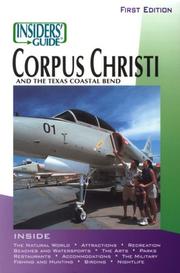 Insiders' guide, Corpus Christi and the Texas Coastal Bend by Vivienne Heines, Scott Williams