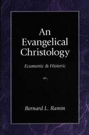 Cover of: An Evangelical Christology by Bernard L. Ramm