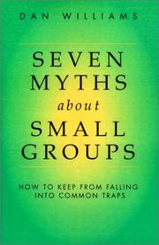 Cover of: Seven Myths About Small Groups | Dan Williams
