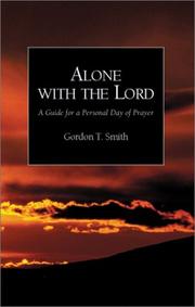 Cover of: Alone With the Lord: A Guide to a Personal Day of Prayer