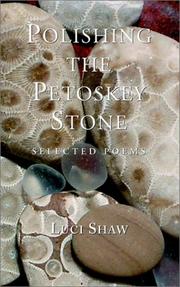 Cover of: Polishing the Petoskey Stone: Selected Poems