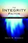 Cover of: The Integrity Factor: A Journey in Leadership Formation