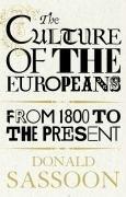 Cover of: The Culture of the Europeans by Donald Sassoon