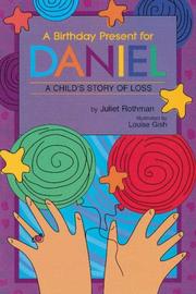Cover of: A birthday present for Daniel: a child's story of loss